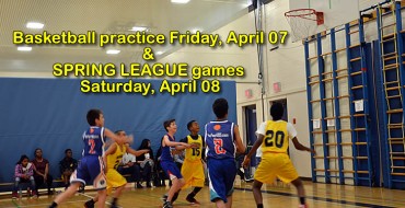Basketball practice April 07 + SPRING LEAGUE GAMES April 08 Basketball practice April 07 + SPRING LEAGUE GAMES April 08