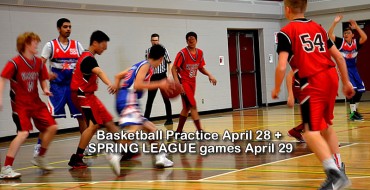 Basketball Practice April 28 + SPRING LEAGUE GAMES April 29 Basketball Practice April 28 + SPRING LEAGUE GAMES April 29