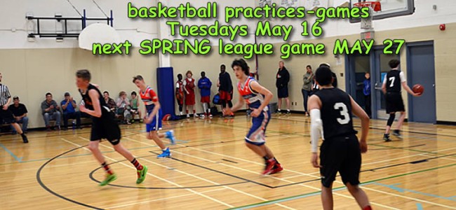 Basketball Practices May 16 + Victoria Day * long weekend break Basketball Practices May 16 + Victoria Day * long weekend break
