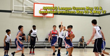 Basketball Practices May 09  and 12  & League Games May 13