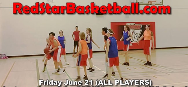 RED STAR Basketball – FRI June 21 – last practice of 2019 SPRING SEASON RED STAR Basketball – FRI June 21 – last practice of 2019 SPRING SEASON
