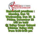 Practices Dec18, 20 & Dec 22 will be held @ Valley Creek School in Hidden Valley